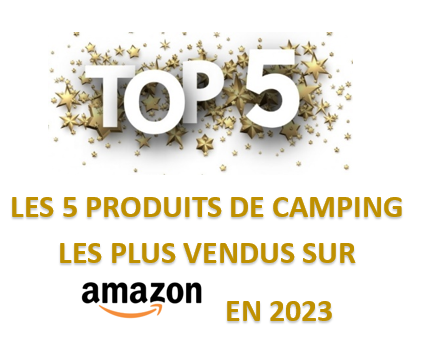 les-5-produits-de-camping-les-plus-vendus-sur-amazon-en-2023